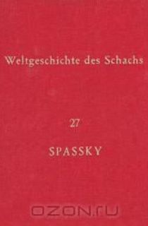Weltgeschichte Des Schachs Lieferung 27 - Boris Spassky